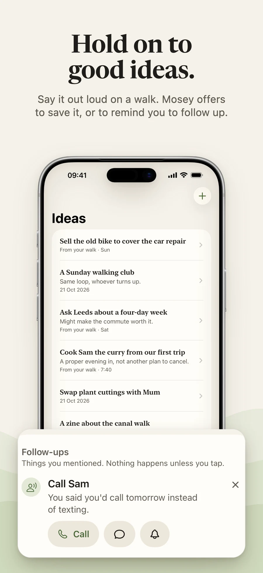 Saved ideas and follow-ups from your walks.